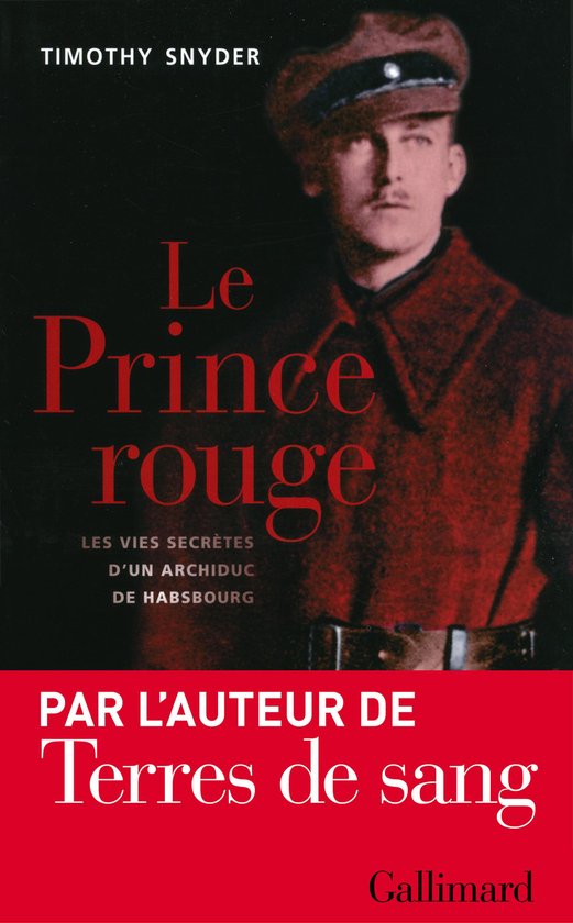 Le Prince rouge. Les vies secrètes d'un archiduc de Habsbou ... - cover