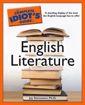 The Complete Idiot's Guide to English Literature