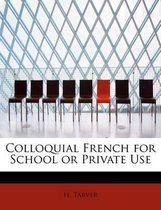 Colloquial French for School or Private Use