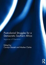 Postcolonial Struggles for a Democratic Southern Africa
