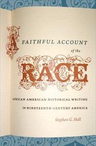 The John Hope Franklin Series in African American History and Culture - A Faithful Account of the Race