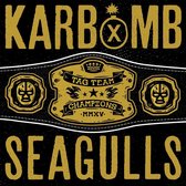 Karbomb / Seagulls