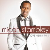 Micah Stampley - Love Never Fails