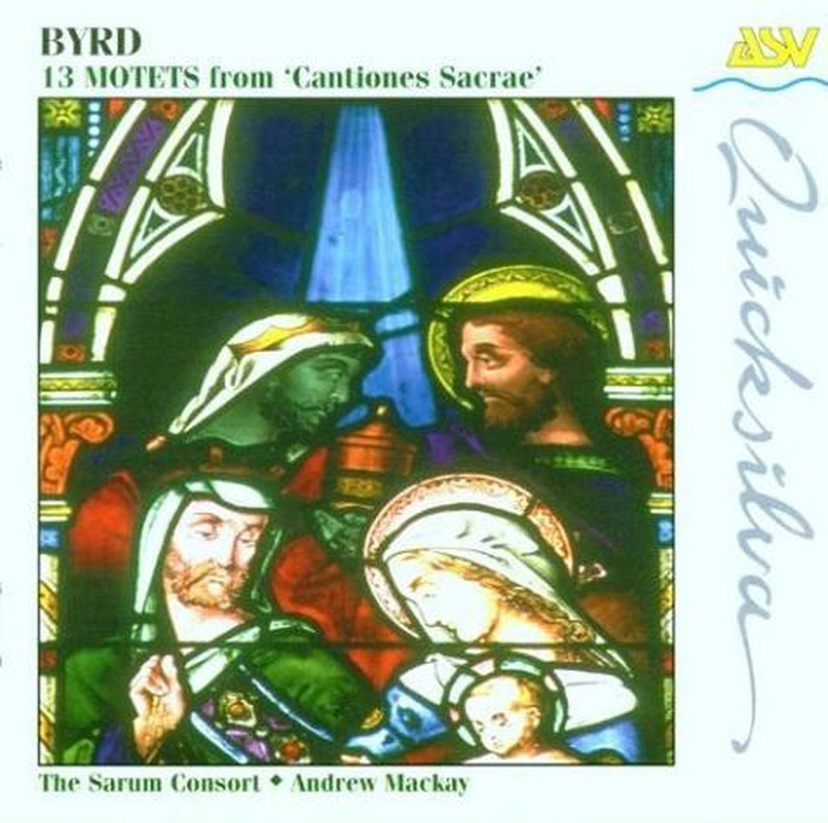 Byrd: 13 Motets from "Cantiones Sacrae" / Sarum Consort