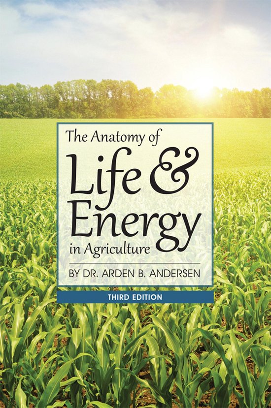 The Anatomy of Life & Energy in Agriculture - cover