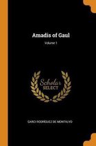 Amadis of Gaul; Volume 1