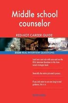 Middle School Counselor Red-Hot Career Guide; 2538 Real Interview Questions