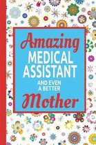 Amazing Medical Assistant And Even A Better Mother
