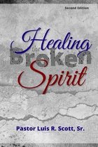 Healing the Broken Spirit