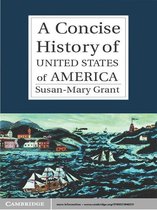 Cambridge Concise Histories -  A Concise History of the United States of America