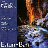 Estun-Bah - From Where The Sun Rises (CD)