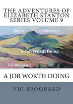 The Adventures of Elizabeth Stanton Series Volume 9 a Job Worth Doing