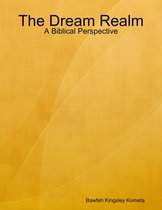 The Dream Realm: A Biblical Perspective