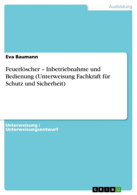 Feuerl�Scher - Inbetriebnahme Und Bedienung (Unterweisung  ... - cover