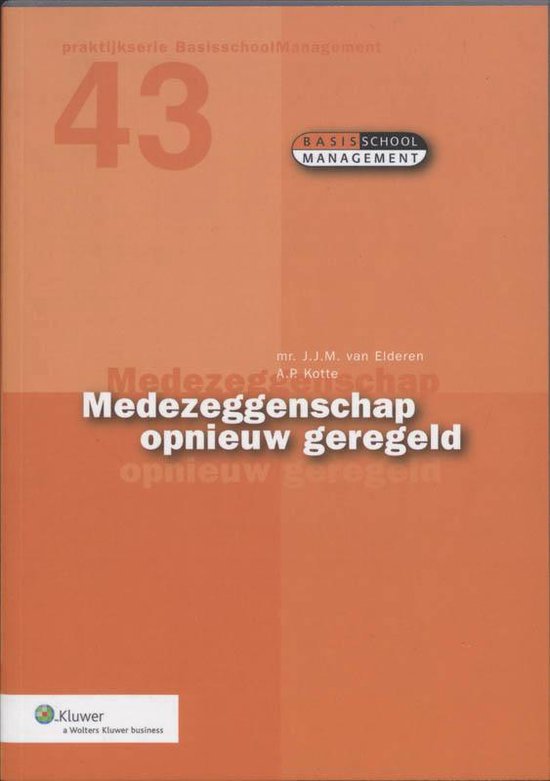 Cover van het boek 'Medezeggenschap geregeld / druk 1' van A.P. Kotte en J.J.M. van Elderen