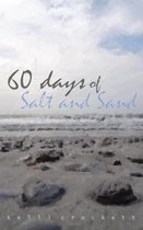 60 Days of Salt and Sand