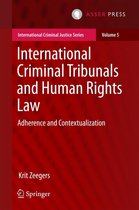 International Criminal Justice Series 5 - International Criminal Tribunals and Human Rights Law