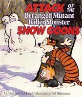 Attack Of The Deranged Mutant Killer Monster Snow Goons: Calvin & Hobbes Series