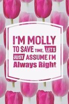 I'm Molly to Save Time, Let's Just Assume I'm Always Right