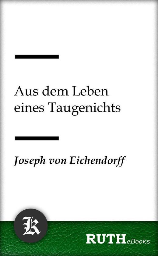Aus dem Leben eines Taugenichts (ebook),