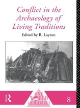 One World Archaeology - Conflict in the Archaeology of Living Traditions