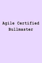 Agile Certified Bullmaster