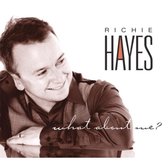 Richie Hayes - What About Me (CD)