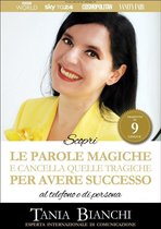 Guide Pratiche Ultra Rapide 4 - Scopri Le Parole Magiche (e cancella quelle tragiche) Per Avere Successo