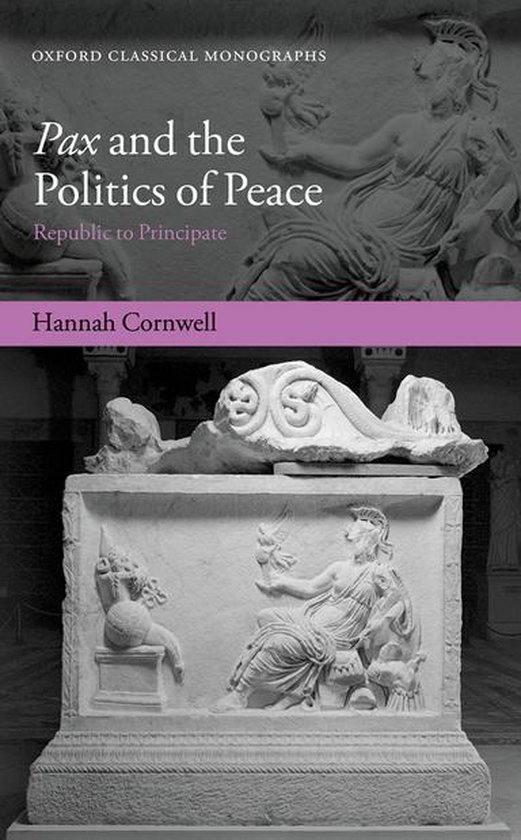 Oxford Classical Monographs - Pax and the Politics of Peace - cover