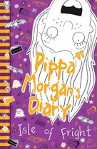 Pippa Morgan's Diary 3 - Pippa Morgan's Diary: Isle of Fright