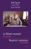 Hors - Le Neant roumain. Un entretien/Neantul romanesc. O convorbire