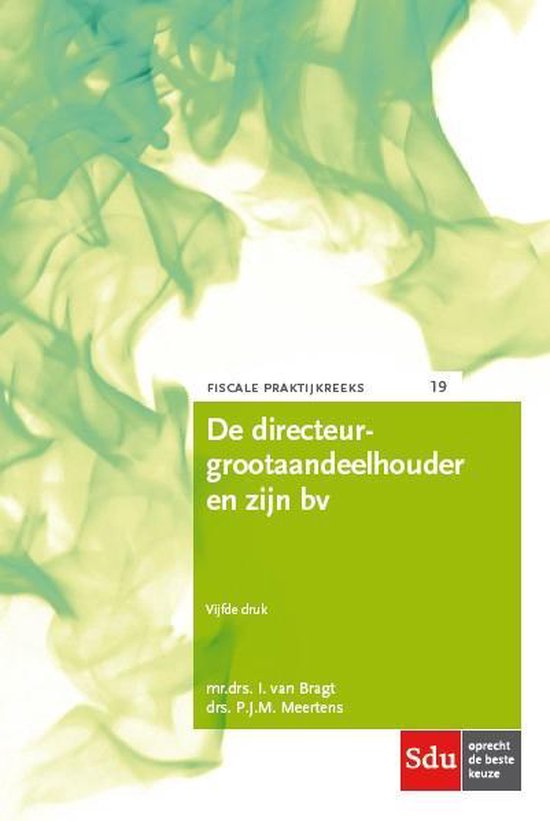 Fiscale Praktijkreeks 19 - De directeur-grootaandeelhouder en zijn bv.