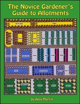 The Novice Gardener's Guide to Allotments