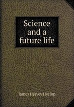 Science and a future life