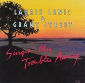 Laurie Lewis & Grant Street - Singin My Troubles Away (CD)