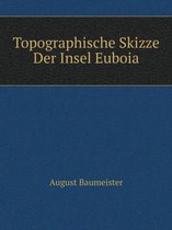 Topographische Skizze Der Insel Euboia