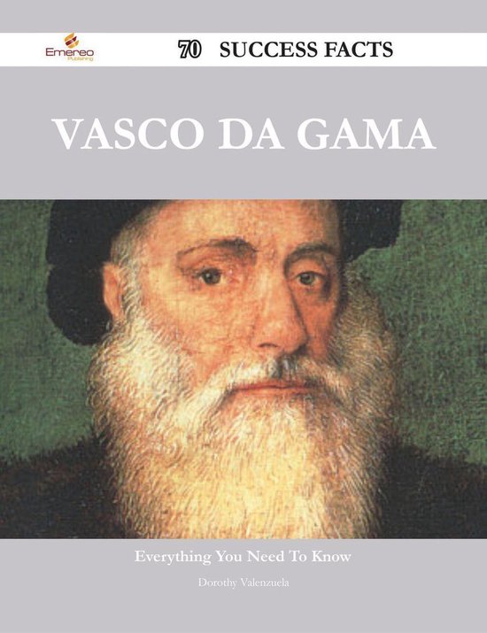 Vasco da Gama 70 Success Facts Everything you need to know about