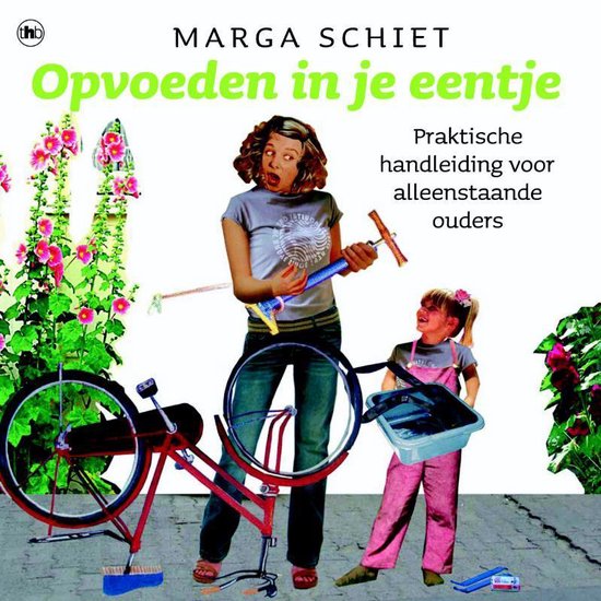Cover van het boek 'Opvoeden in je eentje' van M Schiet