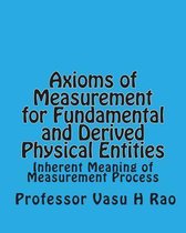 Axioms of Measurement for Fundamental and Derived Physical Entities