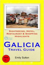 A Coruna, Vigo & the Shellfish Coast of Galicia, Spain Travel Guide - Sightseeing, Hotel, Restaurant & Shopping Highlights (Illustrated)