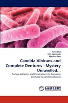 Candida Albicans and Complete Dentures - Mystery Unravelled...