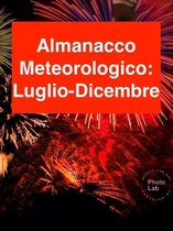 ALMANACCO METEOROLOGICO 2017: Luglio-Dicembre