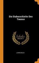 Die Diabasschiefer Des Taunus