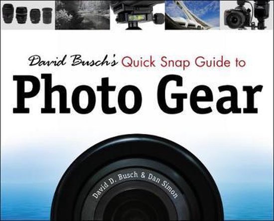 David Busch's Quick Snap Guide to Photo Gear - cover