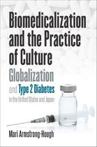 Studies in Social Medicine - Biomedicalization and the Practice of Culture