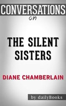 The Silent Sister: by Diane Chamberlain Conversation Starters