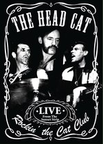 Head Cat - Rockin The Cat Club: Live From The Sunset Strip