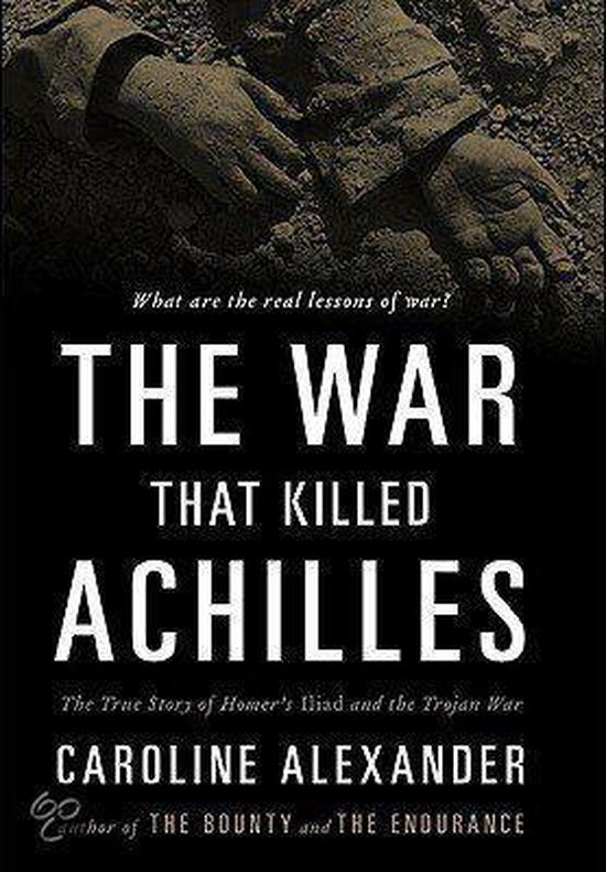 Omslag van The War That Killed Achilles door Caroline Alexander