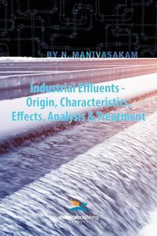 Industrial Effluents Origin, Characteristics, Effects, Analysis