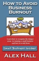 How to Avoid Business Burnout